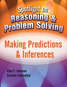 Spotlight on Reasoning & Problem Solving: Making Predictions & Inferences E-Book